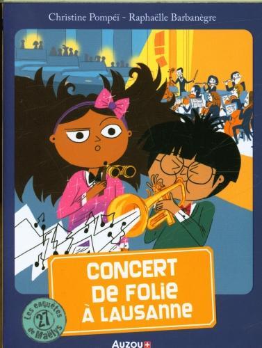 Immagine prodotto Les enquêtes de Maëlys / Concert de folie à Lausanne / Tome 27 (Francese, Barbanègre Raphaëlle, Pompeï Christine, 2023)