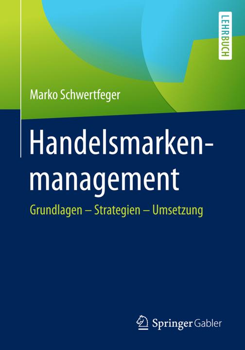 Produktbild Handelsmarkenmanagement (Deutsch, Marko Schwertfeger, 2017)