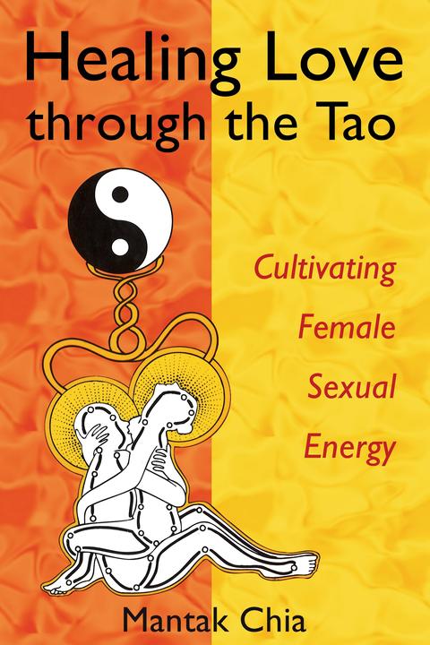 Produktbild Healing Love through the Tao (Englisch, Mantak Chia, 2005)