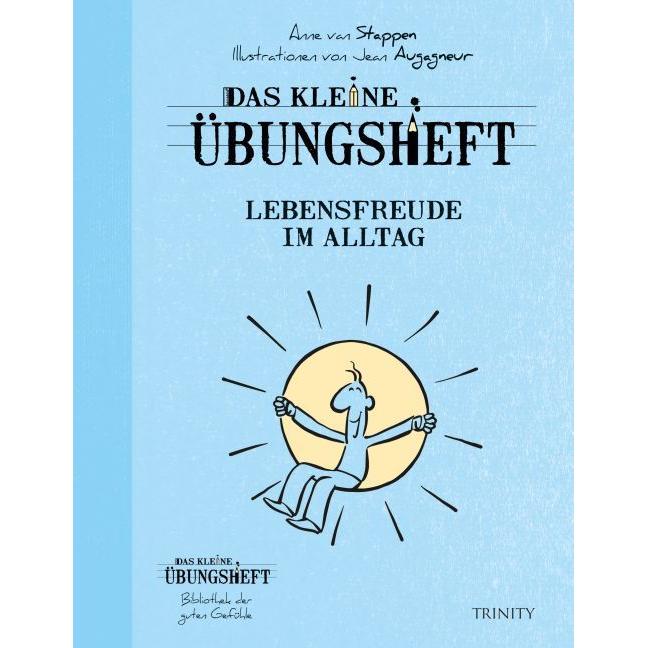 Lebensfreude im Alltag, Ratgeber von Anne van Stappen