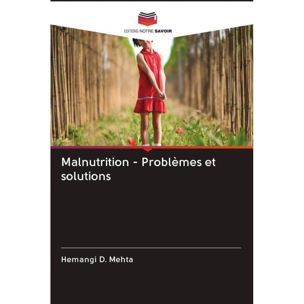 Malnutrition - Problèmes et solutions, Fachbücher von Hemangi D. Mehta
