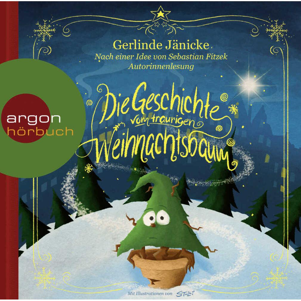 Die Geschichte vom traurigen Weihnachtsbaum, Hörbücher von Sebastian Fitzek, Gerlinde Jänicke