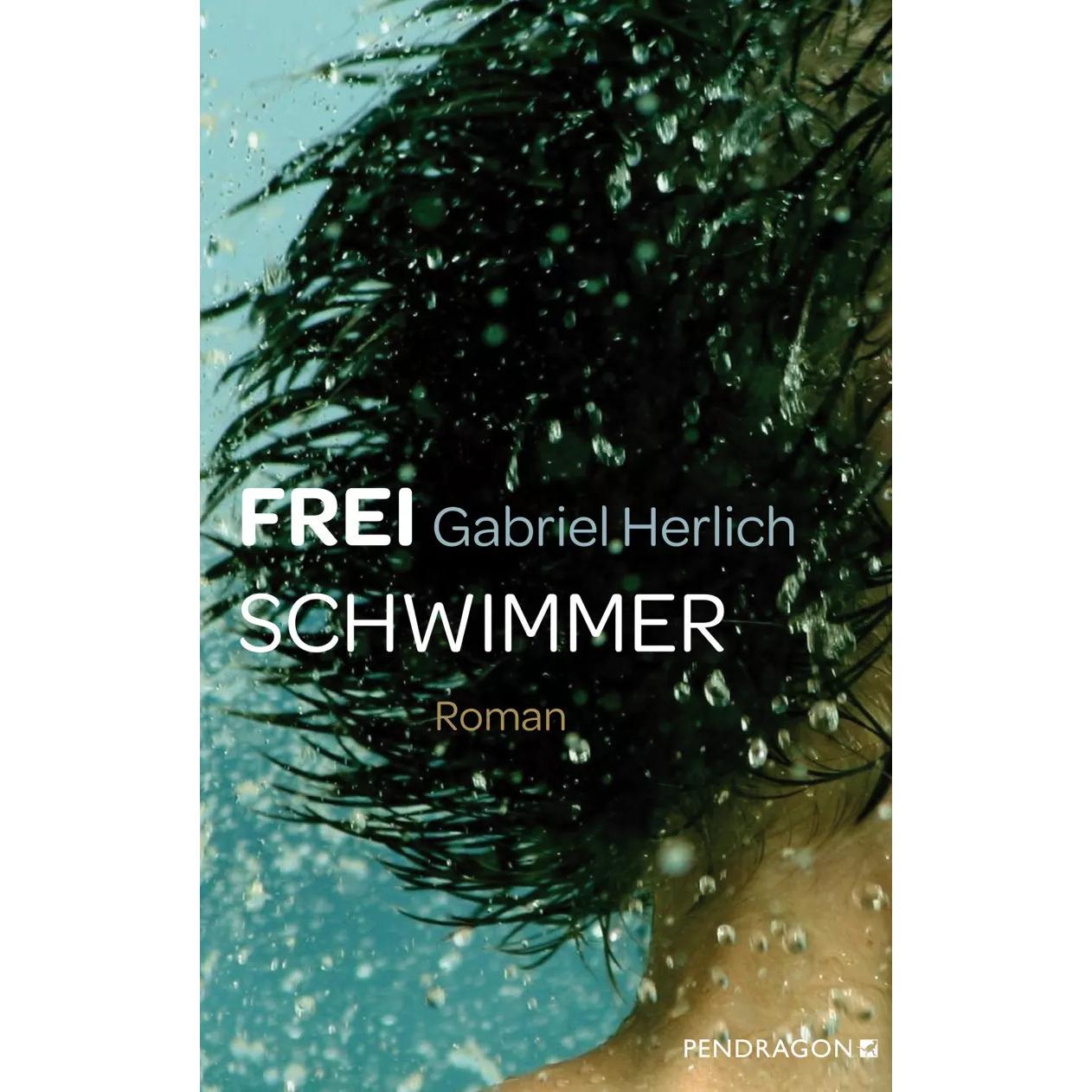 Freischwimmer, Belletristik von Gabriel Herlich