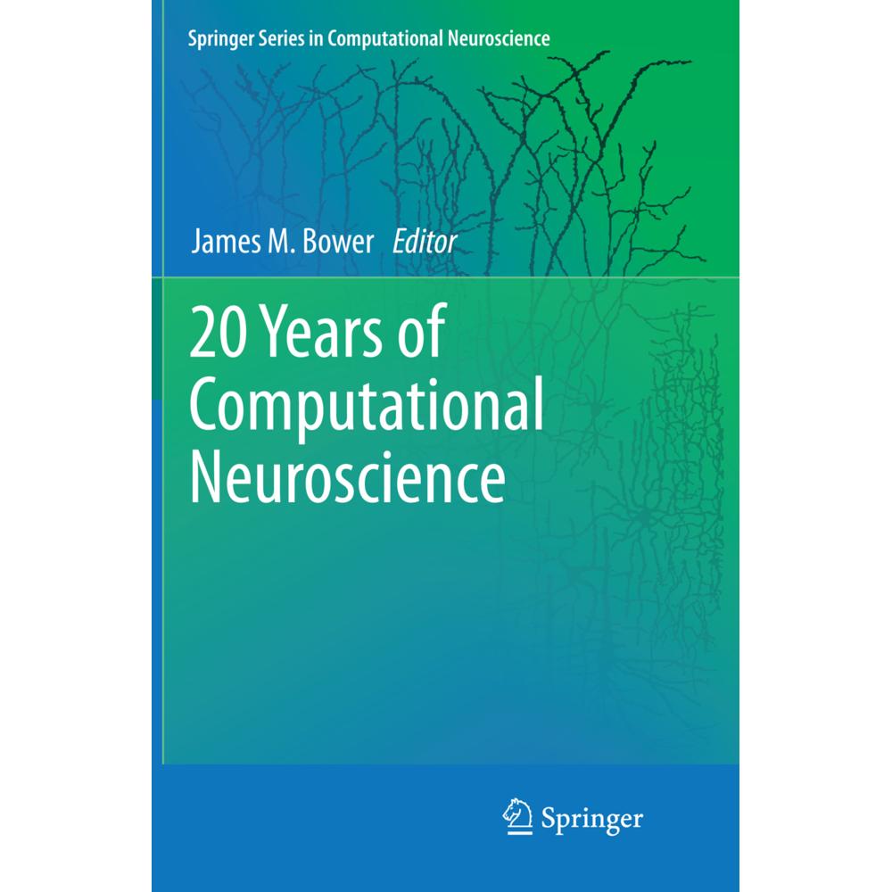 20 Years of Computational Neuroscience, Fachbücher von James M Bower
