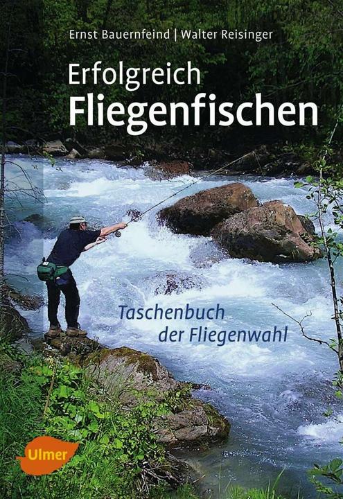 Erfolgreich Fliegenfischen (Deutsch, Walter Reisinger, Ernst Bauernfeind, 2014)