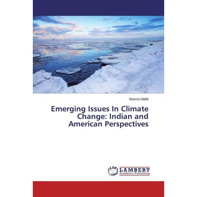 Emerging Issues In Climate Change: Indian and American Perspectives, Fachbücher