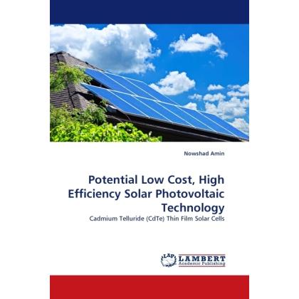 Potential Low Cost, High Efficiency Solar Photovoltaic Technology, Fachbücher von Nowshad Amin