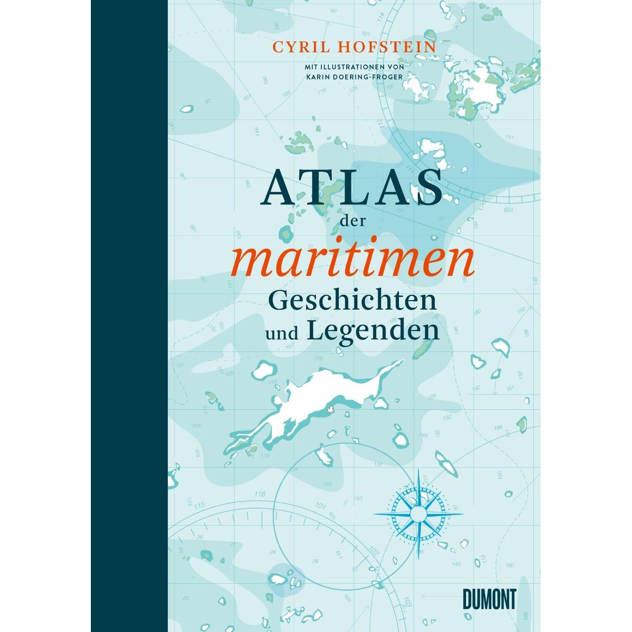 Atlas der maritimen Geschichten und Legenden, Sachbücher von Cyril Hofstein