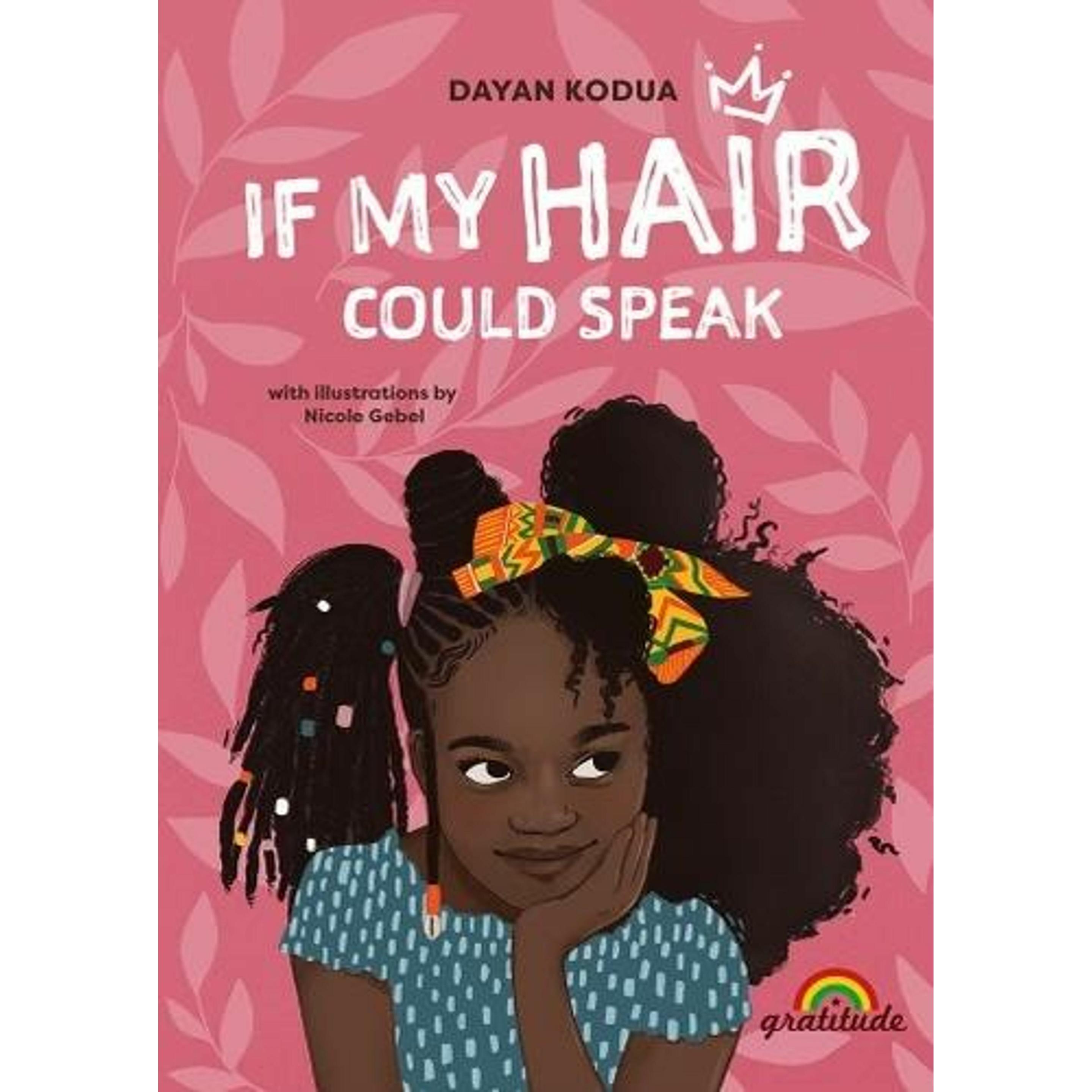 If my hair could speak, Kinderbücher von Dayan Kodua