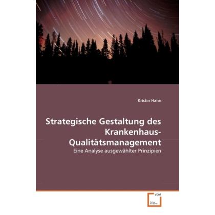 Strategische Gestaltung des Krankenhaus-Qualitätsmanagement, Fachbücher von Kristin Hahn