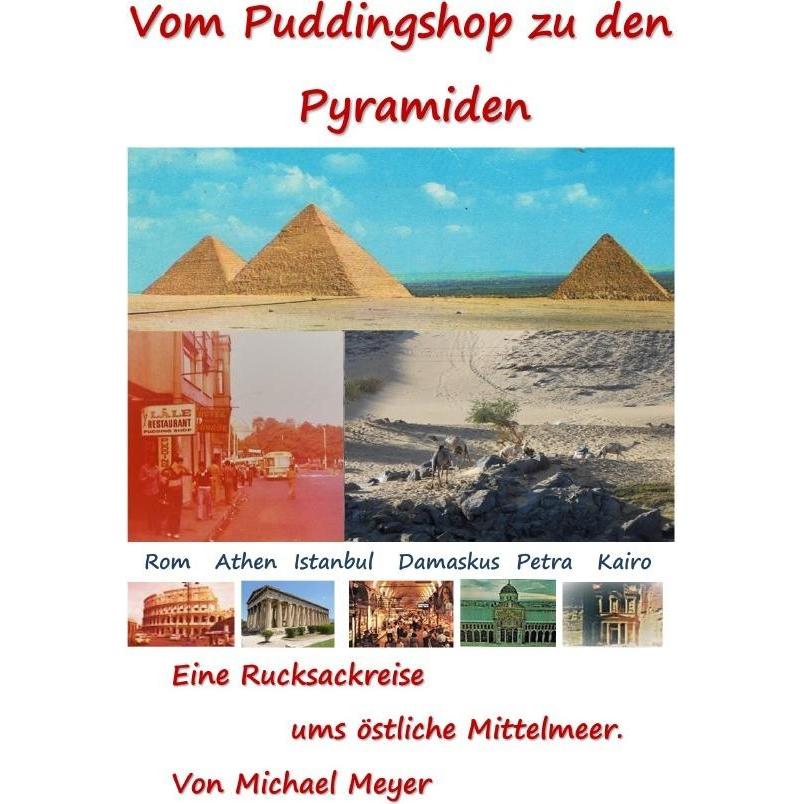 Vom Puddingshop zu den Pyramiden, Ratgeber von Michael Meyer