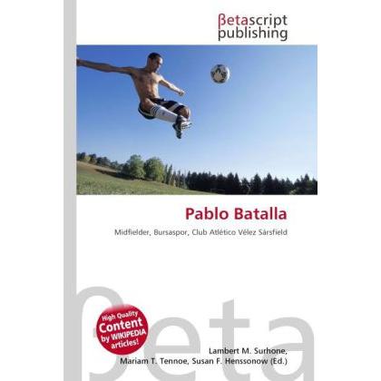 Thumbnail - Pablo Batalla, Ratgeber von Lambert M. Surhone, Mariam T. Tennoe, Susan F. Henssonow