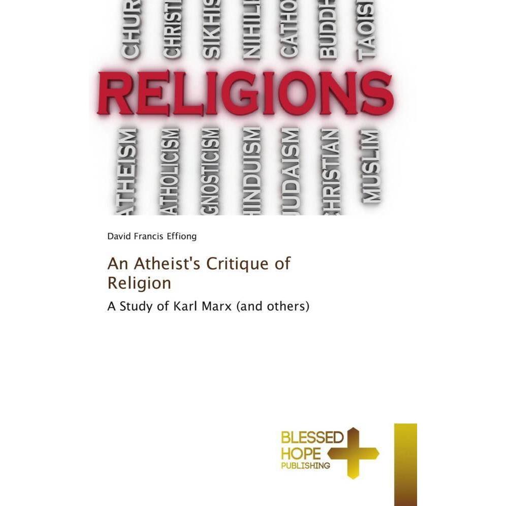 An Atheist's Critique of Religion, Sachbücher von David Francis Effiong