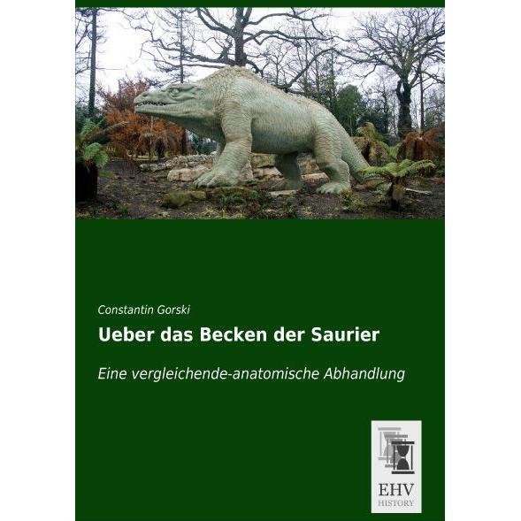 Ueber das Becken der Saurier, Fachbücher von Constantin Gorski