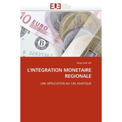 L'Integration Monetaire Regionale, Fachbücher von Kang-Soek Lee
