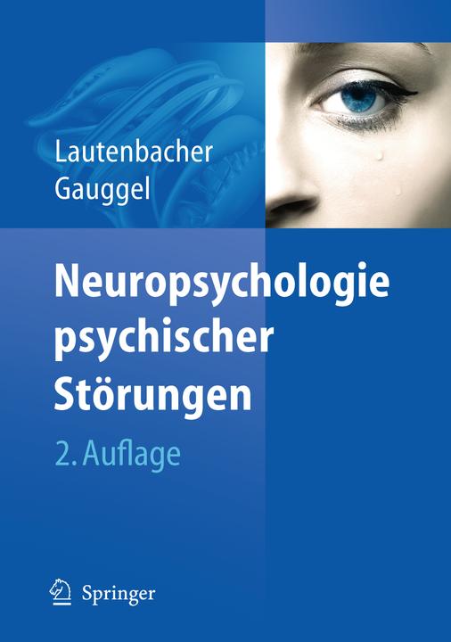 Produktbild Neuropsychologie psychischer Störungen (Deutsch, Siegfried Gauggel, Stefan Lautenbacher, 2010)
