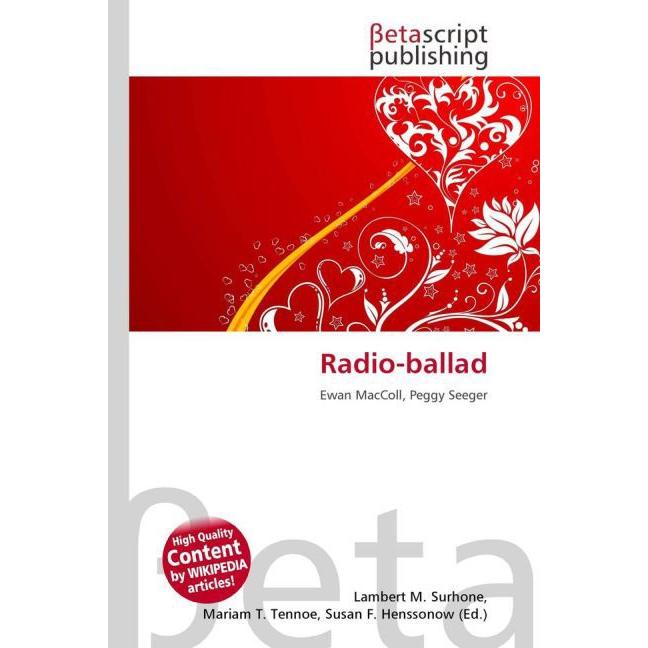 Radio-ballad, Fachbücher von Lambert M. Surhone, Mariam T. Tennoe, Susan F. Henssonow