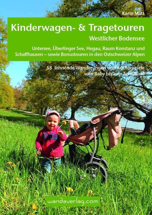 Produktbild Kinderwagen-Wanderungen westlicher Bodensee (Deutsch, Elisabeth Göllner Kampel, Elisabeth Göllner-Kampel, Karin Matt, 2019)