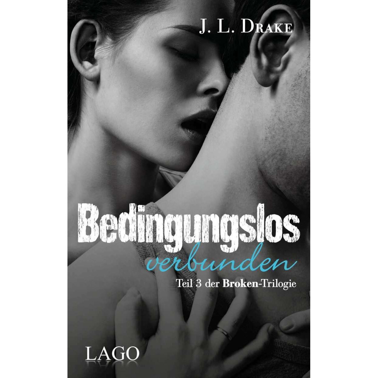 Bedingungslos verbunden, Belletristik von J. L. Drake