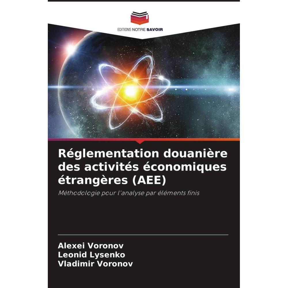 Réglementation douanière des activités économiques étrangères (AEE), Fachbücher von Vladimir Voronov, Leonid Lysenko, Al...