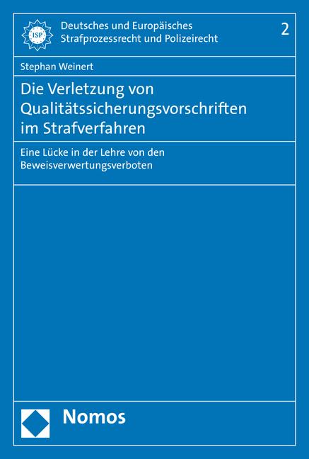 Produktbild Die Verletzung von Qualitätssicherungsvorschriften im Strafverfahren (Deutsch, Stephan Weinert, 2015)