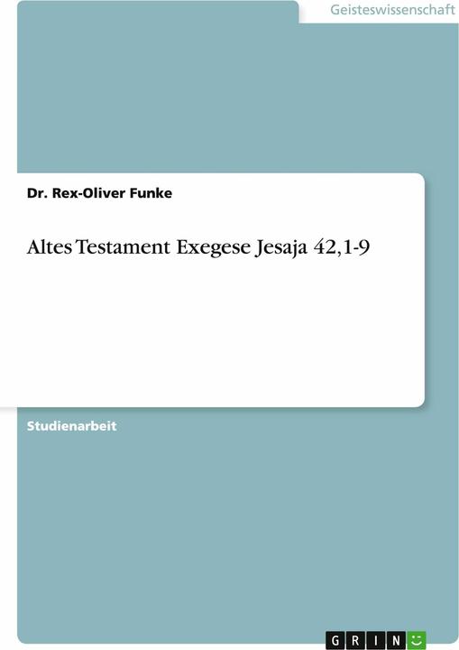 Produktbild Altes Testament Exegese Jesaja 42,1-9 (Deutsch, 2012)