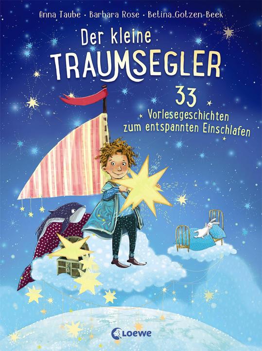 Der kleine Traumsegler - 33 Vorlesegeschichten zum Einschlafen (Deutsch, Anna Taube, Barbara Rose, Betina Gotzen-Beek, 2021)