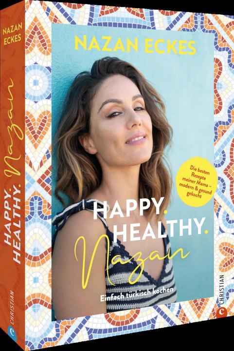 Produktbild Happy. Healthy. Nazan! (Deutsch, Nazan Eckes, 2022)