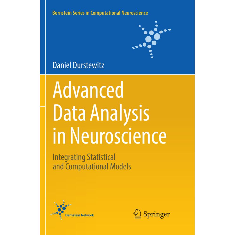 Advanced Data Analysis in Neuroscience, Fachbücher von Daniel Durstewitz