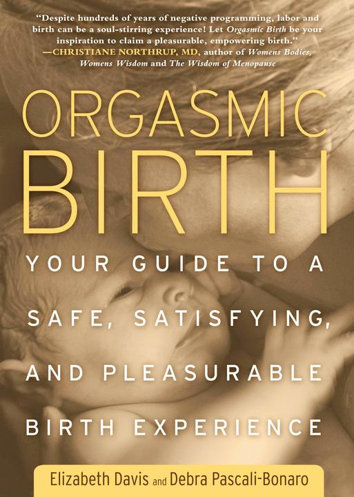 Produktbild Orgasmic Birth (Englisch, Debra Pascali-Bonaro, Elizabeth Davis, 2010)