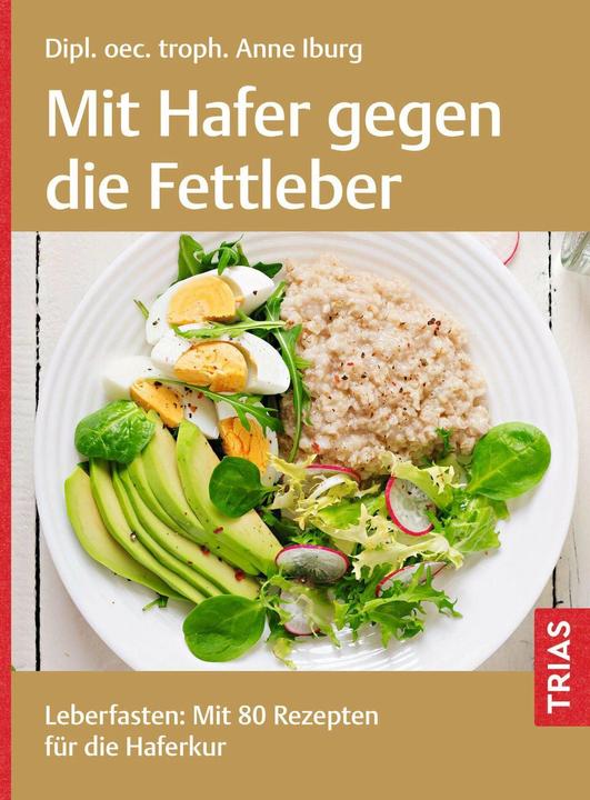 Produktbild Mit Hafer gegen die Fettleber (Deutsch, Anne Iburg, 2024)