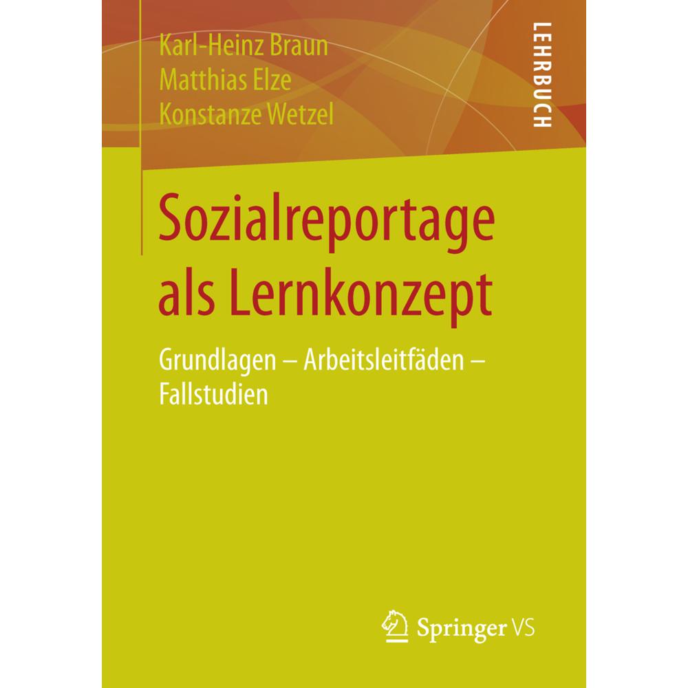 Sozialreportage als Lernkonzept, Fachbücher von Matthias Elze, Karl-Heinz Braun, Konstanze Wetzel