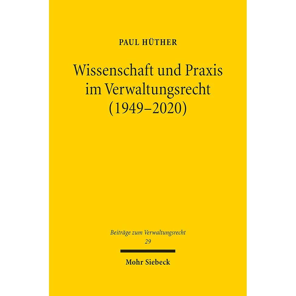 Wissenschaft und Praxis im Verwaltungsrecht (1949-2020), Fachbücher von Paul Hüther