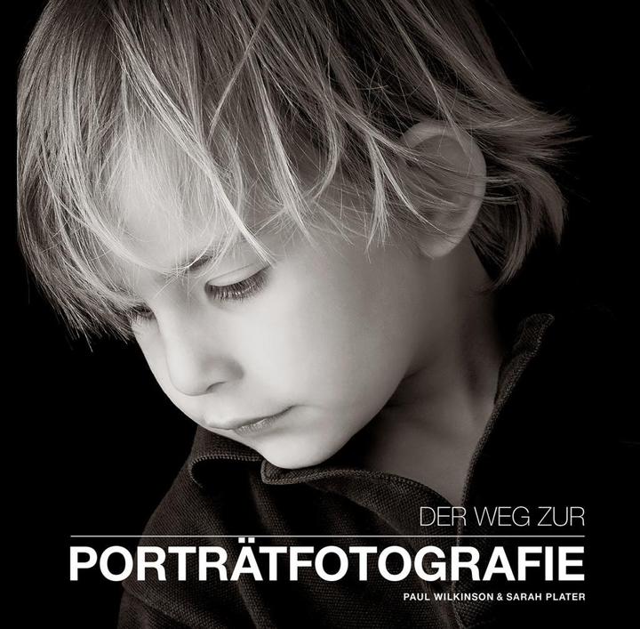 Immagine prodotto Der Weg zur Portraitfotografie (Tedesco, Paul Wilkinson, Sarah Plater, 2018)