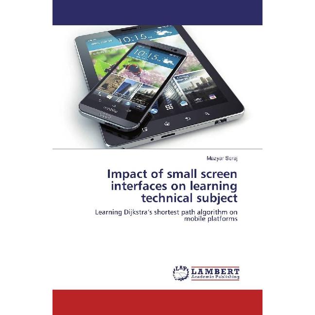 Impact of small screen interfaces on learning technical subject, Fachbücher von Mazyar Seraj