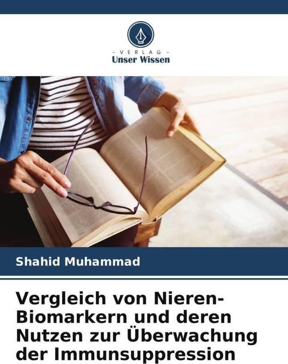 Immagine prodotto Vergleich von Nieren-Biomarkern und deren Nutzen zur Überwachung der Immunsuppression (Tedesco, Shahid Muhammad, 2024)