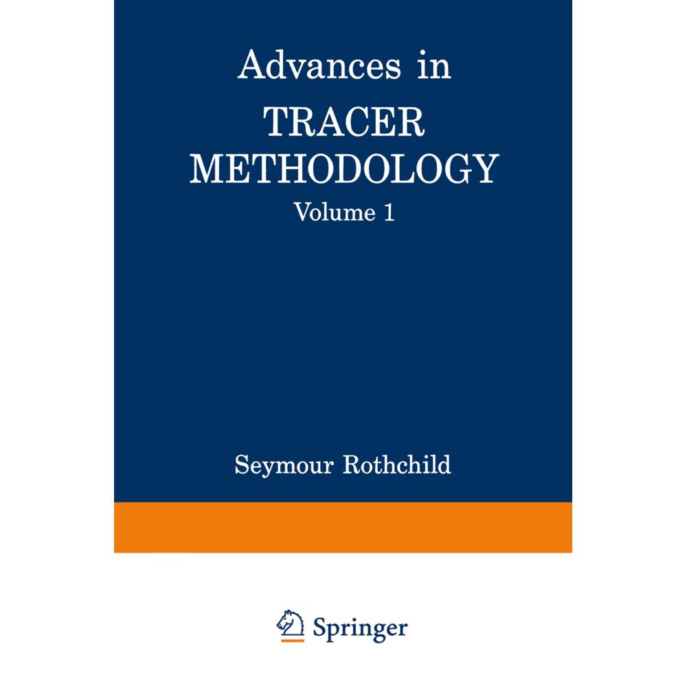 Advances in Tracer Methodology, Fachbücher von Seymour Rothchild