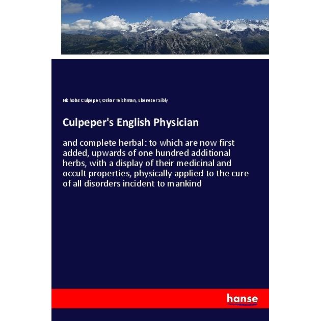 Culpeper's English Physician, Fachbücher von Nicholas Culpeper, Oskar Teichman, Ebenezer Sibly