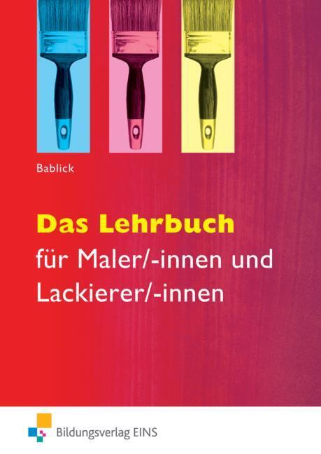 Produktbild Das Lehrbuch für Maler/-innen und Lackierer/-innen (Deutsch, Michael Bablick, 2005)