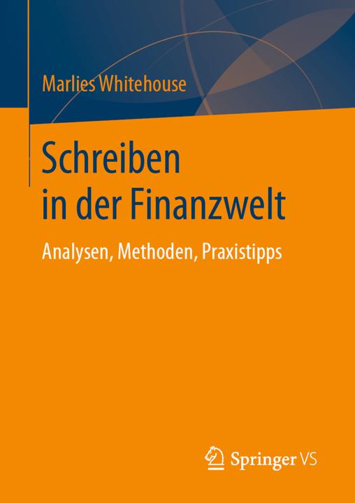 Produktbild Schreiben in der Finanzkommunikation (Deutsch, Marlies Whitehouse, 2019)