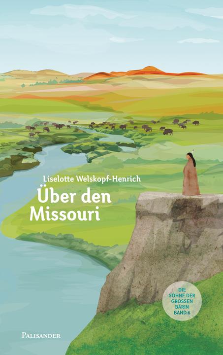 Produktbild Über den Missouri (Deutsch, Claudia Lieb, Erik Lorenz, Liselotte Welskopf-Henrich, 2017)