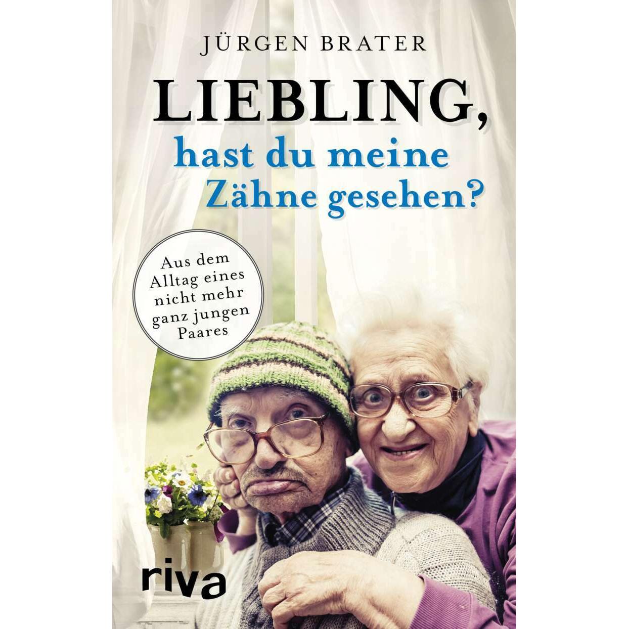 Liebling, hast du meine Zähne gesehen?, Belletristik von Jürgen Brater
