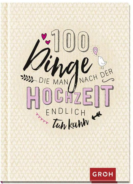 Image du produit 100 Dinge, die man nach der Hochzeit endlich tun kann (Allemand, Maison d'édition Groh, 2018)