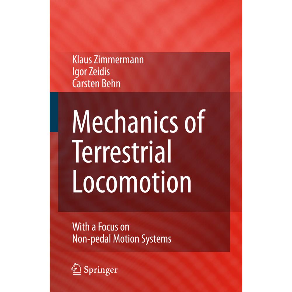 Mechanics of Terrestrial Locomotion, Fachbücher von Klaus Zimmermann, Carsten Behn, Igor Zeidis