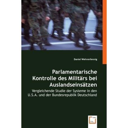 Parlamentarische Kontrolle des Militärs bei Auslandseinsätzen, Fachbücher