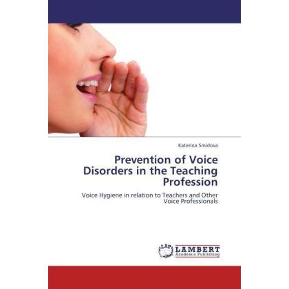 Prevention of Voice Disorders in the Teaching Profession, Fachbücher von Katerina Smidova