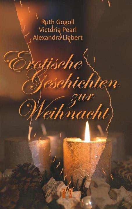 Produktbild Erotische Geschichten zur Weihnacht (Deutsch, Alexandra Liebert, Ruth Gogoll, Victoria Pearl, 2015)