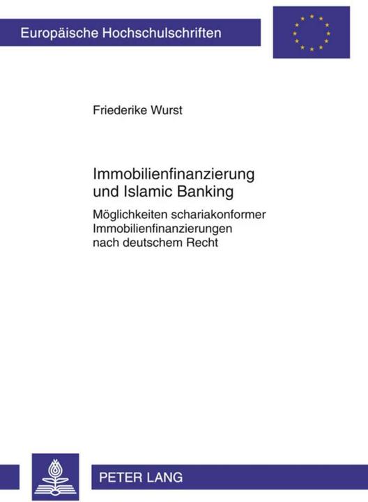 Produktbild Immobilienfinanzierung und Islamic Banking (Deutsch, Friederike Wurst, 2011)