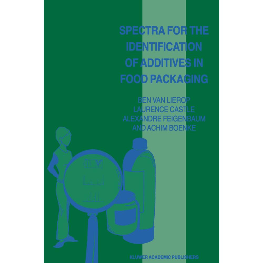 Spectra for the Identification of Additives in Food Packaging, Fachbücher von Ben van Lierop, Laurence Castle, Alexandre...