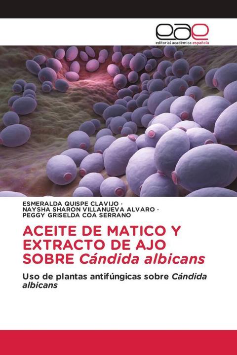 Actual product image ACEITE DE MATICO Y EXTRACTO DE AJO SOBRE Cándida albicans (Esmeralda Quispe Clavijo, Naysha Sharon Villanueva Alvaro, PEGGY GRISELDA COA SERRANO, 2024)